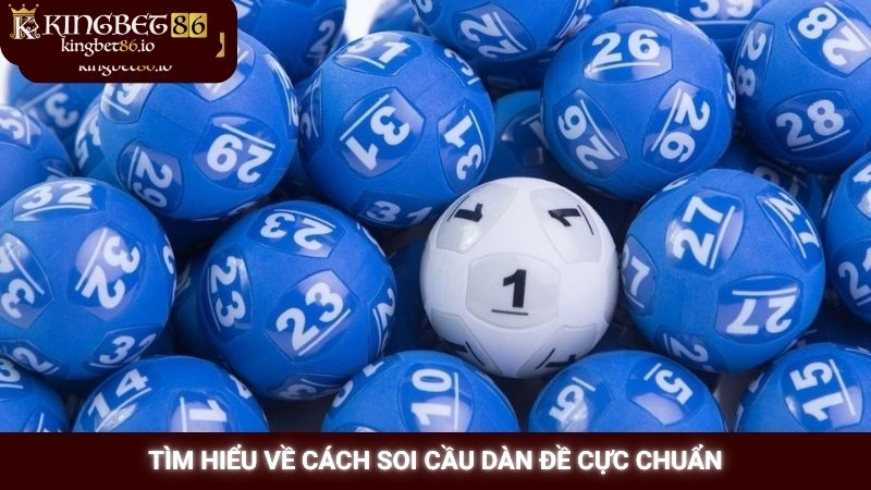 Tìm hiểu về cách soi cầu dàn đề cực chuẩn